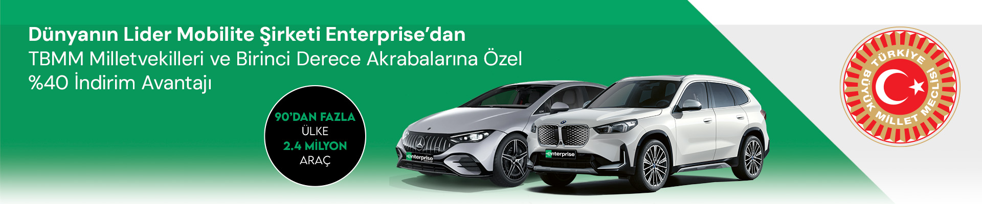 TBMM Milletvekillerine %40 İndirim Enterprise'dan.