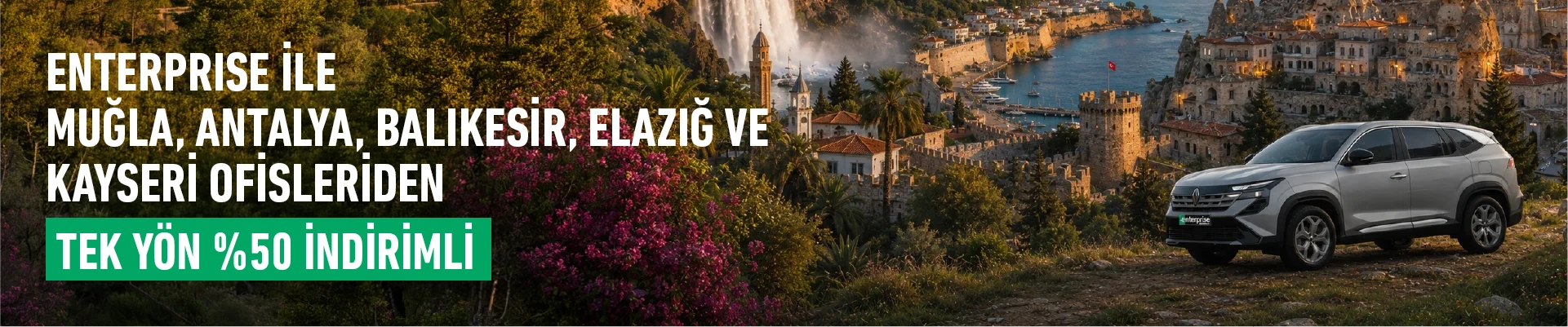 Antalya, Balıkesir, Elazığ, Kayseri ve Muğla’dan Al, Farklı Şehre %50 İndirimle Bırak!